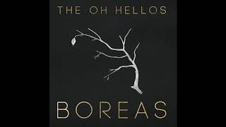 The Oh Hellos  Boreas [upl. by Weider]