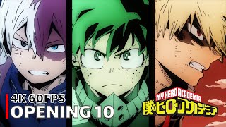 My Hero Academia  Opening 10 4K 60FPS  Creditless  CC [upl. by Nemrak]