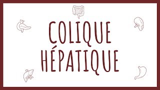 Sémiologie Biliaire  Colique Hépatique [upl. by Hunfredo]