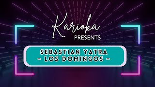 Sebastian Yatra Los Domingos KARAOKE [upl. by Adien]