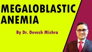 Megaloblastic anemia by Dr Devesh Mishra [upl. by Iht]