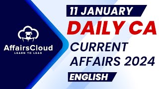 Current Affairs 11 January 2024  English  By Vikas  Affairscloud For All Exams [upl. by Imis]