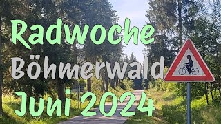 Radwoche Böhmerwald Juni 2024 [upl. by Zoes]