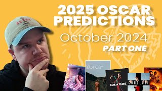 2025 OSCAR PREDICTIONS  October 2024  Part One [upl. by Ferrigno355]