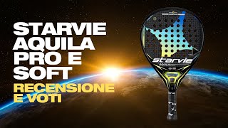 Recensione Starvie Aquila Soft e Aquila Pro [upl. by Eilla379]