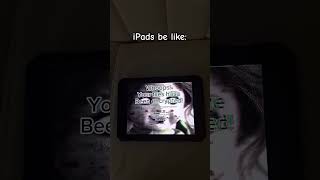 iPads be like [upl. by Birdt]