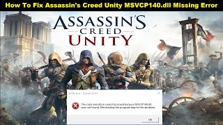 Fixed Assassins Creed Unity MSVCP140dll Missing File Error  How to fix AC Unity MSVCP140dll [upl. by Krucik]