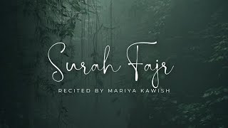 Surah Fajr  Recited by Mariya Kawish [upl. by Changaris]