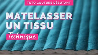 Matelasser un tissu  tuto technique couture débutant [upl. by Mccowyn848]