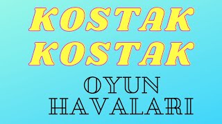 KOSTAK KOSTAK ANKARA OYUN HAVALARI [upl. by Hemetaf]