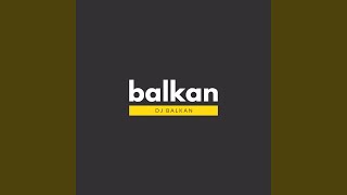 balkan [upl. by Aicilav]