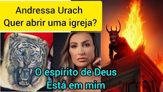 Andressa Urach fala que o espírito de Deus entrou nela [upl. by Wadell]