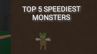 TOP 5 FASTEST MONSTERS  Monsters of Etheria [upl. by Adiuqal748]