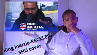 King InertiaRECKLESS SHU cover [upl. by Joerg567]