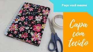 Como encapar caderno com tecido  DIY [upl. by Acinot627]