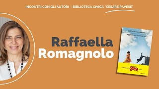 Incontri con gli autori  Intervista a Raffaella Romagnolo [upl. by Erasmo]