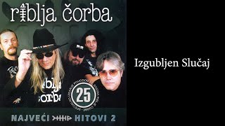 Riblja Čorba  Izgubljen slučaj Audio 2004 [upl. by Beller]