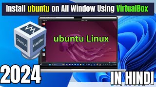 How To Install Ubuntu Linux in VirtualBox 2024 in Hindi windows howto tutorial [upl. by Flessel60]