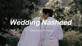 Wedding Nasheed  Muhammad AlMuqit lyrics  terjemahan  Arabic Nasheed  Arabic Song  Islamic [upl. by Oloapnaig]