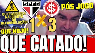 QUE NOJO SPFC 1X3 INTER l QUARTA FEIRA DIA DE MOSTRAR VERGONHA NA CARA SEUS NOJENTOS l PÓS JOGO [upl. by Becket]