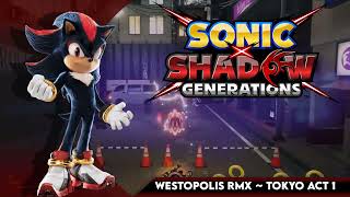 Westopolis Remix No Intro  Tokyo Act 1  Sonic x Shadow Generations Ripped [upl. by Ayerf]