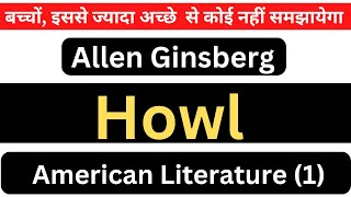 Howl by Allen Ginsberg Poem Summary amp Analysis Hindi English American Literature [upl. by Ahsemal]