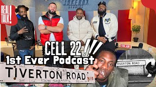 Cell 22 1st ever podcast Growing up in Tottenham  Tiverton N15  TMT  Streets amp UK Rap [upl. by Acinorej703]