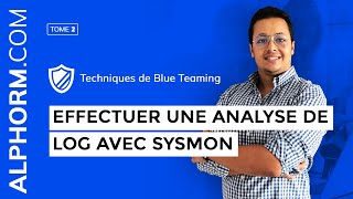 Formation Techniques de Blue Teaming  Comment effectuer une analyse de log avec Sysmon  Vidéo Tuto [upl. by Dirfliw]