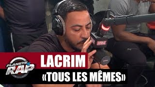 Lacrim quotTous les mêmesquot PlanèteRap [upl. by Ennagroeg]