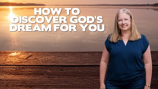 How To Discover Gods Dream for You [upl. by Nylednarb]