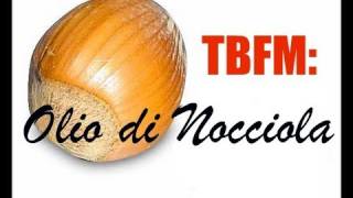 TBFM â€¢ Olio di Nocciola [upl. by Collar]