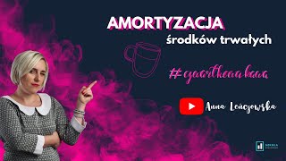 Amortyzacja Środków trwałych  Czwartkowa Kawa [upl. by Peri830]