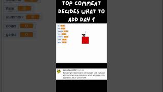 Top Comment Chooses what to Add Day 1 game funny insane shorts [upl. by Adkins]