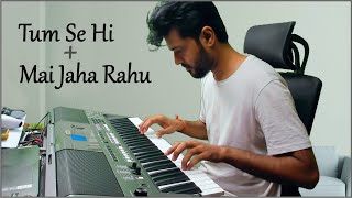 Tum Se Hi  Mai Jaha Rahu  Piano Cover Song  Elite Music Akola [upl. by Countess]