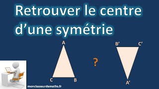 Symétrie centrale  retrouver le centre de symétrie [upl. by Alyekahs]