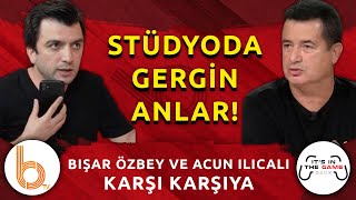 Stüdyoda Gergin Anlar  Acun Ilıcalı ve Bışar Özbey Karşı Karşıya [upl. by Bartholomeo481]