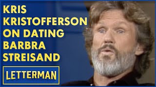 Kris Kristofferson On Dating Barbra Streisand  David Letterman [upl. by Olecram851]