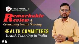 HEALTH COMMITTEES HEALTH PLANNING IN INDIA Remarkable Review of Community Health CHNPSM [upl. by Yrrad648]