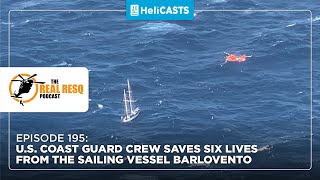 The US Coast Guard Helicopter Rescue of Sailing Vessel Barlovento  Ep 195 The Real ResQ [upl. by Ayekim555]