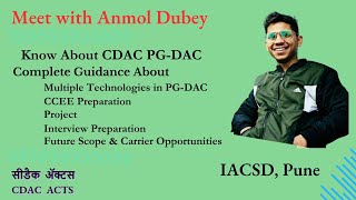 CDAC  Meet With Anmol Dubey  Complete Guidance About PGDAC Course  IACSD Pune [upl. by Barbuto]