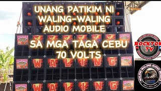 UNANG PATIKIM NI WALING WALING SA MGA TAGA CEBU 70 VOLTS SOUNDCHECK [upl. by Fredel773]