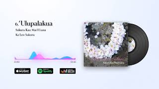 【Ka Leo Sakura】1st Album『Sakura Kau Mai I Luna』 クロスフェード [upl. by Tibbitts191]