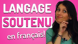 Le Langage Soutenu en Français Saistu le parler [upl. by Sheffield]