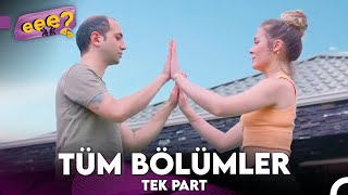 Tüm Bölümler Tek Part  Eee Sonra [upl. by Annekcm104]