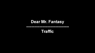 Dear Mr Fantasy  Traffic  lyrics [upl. by So]