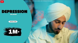 Depression  Official Full Video Sajann  Its Pb True Rebellion Music New Punjabi Song 2023 [upl. by Rednas]