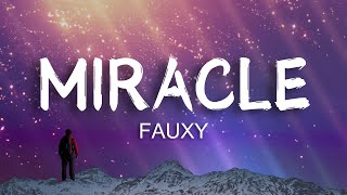 FAUXY  Miracle official lyrics video newsong music love song lyricvideo [upl. by Eelitan215]