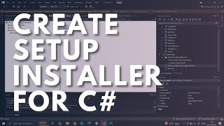 How to Create a Setup Installer for C Using Visual Studio Community 2022 [upl. by Yrneh]