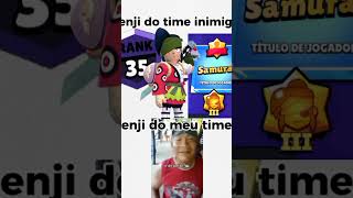 Kenji do meu time kenji do time inimigo bralwstars brawlstars memes [upl. by Acalia]