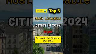 Worlds TOP 5 Most LIVEABLE Cities In 2024 I EIU travel shorts video [upl. by Tani598]